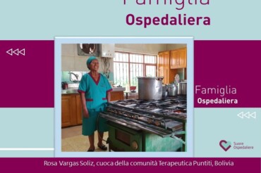 Testimoni Famiglia Ospedaliera: Rosa Vargas Soliz, cuoca della Comunità Terapeutica Puntiti, Bolivia.