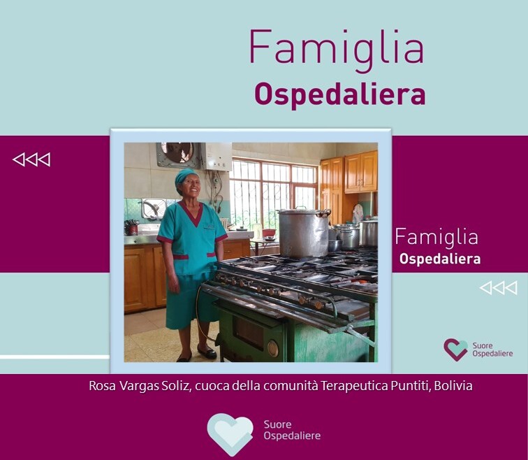 Testimoni Famiglia Ospedaliera: Rosa Vargas Soliz, cuoca della Comunità Terapeutica Puntiti, Bolivia.