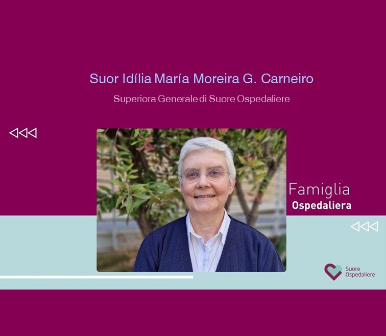 Famiglia Ospedaliera, Suor Idília María Moreira G. Carneiro, Superiora Generale di Suore Ospedaliere