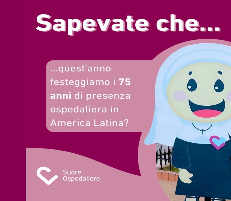 Sapevate che… quest’anno festeggiamo i 75 anni di presenza ospedaliera in America Latina?